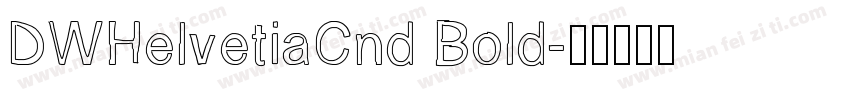 DWHelvetiaCnd Bold字体转换